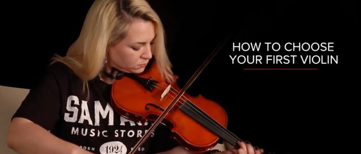 How to Choose Your First Violin Sam Ash Spotlight